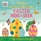 The Very Hungry Caterpillar's Easter Hide-and-Seek The Very Hungry Caterpillar's Easter Hide-and-Seek
