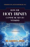 How the Holy Trinity Communication to Mankind How the Holy Trinity Communication to Mankind