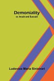 Demoniality; Or, Incubi And Succubi Demoniality; Or, Incubi And Succubi