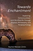 Towards Enchantment Towards Enchantment