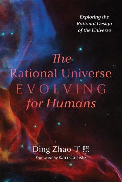 Cover The Rational Universe Evolving for Humans