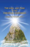 The Goal and Peak of Our Christian Experience The Goal and Peak of Our Christian Experience