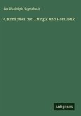 Grundlinien der Liturgik und Homiletik