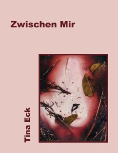 Zwischen Mir (eBook, ePUB) Zwischen Mir (eBook, ePUB)