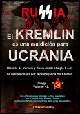 El Kremlin es una maldición para Ucrania. Historia de Ucrania y Rusia desde el siglo II a.C. no distorsionada por la propaganda del Kremlin. Trilogía. Volumen - 2 (eBook, ePUB) El Kremlin es una maldición para Ucrania. Historia de Ucrania y Rusia desde el siglo II a.C. no distorsionada por la propaganda del Kremlin. Trilogía. Volumen - 2 (eBook, ePUB)