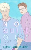 Not Quite Out (eBook, ePUB)