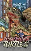 Flesh-Eating Turtles! (eBook, ePUB) Flesh-Eating Turtles! (eBook, ePUB)
