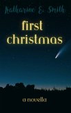 First Christmas (What Comes Next, #0) (eBook, ePUB) First Christmas (What Comes Next, #0) (eBook, ePUB)