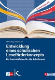 Entwicklung eines schulischen Leseförderkonzepts (eBook, PDF) Entwicklung eines schulischen Leseförderkonzepts (eBook, PDF)