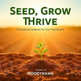 Seed, Grow, Thrive (eBook, ePUB) Seed, Grow, Thrive (eBook, ePUB)