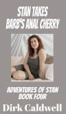 Stan Takes Barb's Anal Cherry (Adventures of Stan, #4) (eBook, ePUB) Stan Takes Barb's Anal Cherry (Adventures of Stan, #4) (eBook, ePUB)