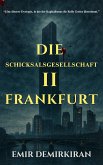 Die Schicksalsgesellschaft II - Frankfurt (The Fate Company Series, #5) (eBook, ePUB)