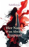 Her Name Was Always August (eBook, ePUB)