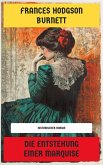 Die Entstehung einer Marquise (eBook, ePUB) Die Entstehung einer Marquise (eBook, ePUB)