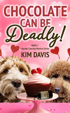 Cover Chocolate Can Be Deadly (Cupcake Catering Mystery Series, #7) (eBook, ePUB)