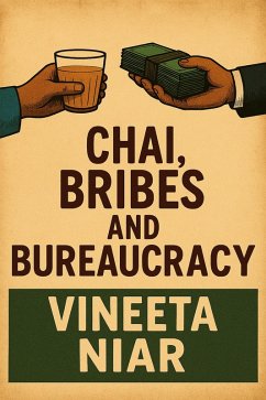 Cover Chai, Bribes and Bureaucracy (eBook, ePUB)