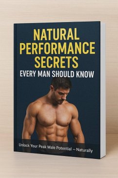 Cover Natural Performance Secrets Every Man Should Know (eBook, ePUB)