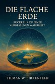 Die Flache Erde (eBook, ePUB)