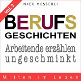Berufsgeschichten Vol. 3 - Mitten im Leben (MP3-Download) Berufsgeschichten Vol. 3 - Mitten im Leben (MP3-Download)