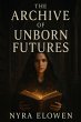 The Archive of Unborn Futures (eBook,... - Bild 1