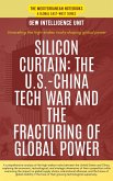 Silicon Curtain: The U.S.-China Tech War And The Fracturing Of Global Power (The Mediterranean Notebooks) (eBook, ePUB)