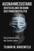 Ausnahmezustand - Deutschland im Bann der Pandemiepolitik (eBook, ePUB)
