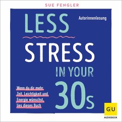 Less Stress In Your 30s (MP3-Download) - Fengler, Sue