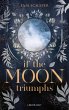 If the Moon Triumphs   (Mängelexemplar) - Bild 1
