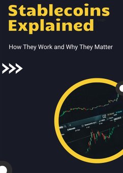 Stablecoins Explained: How They Work and Why They Matter (eBook, ePUB) - Jepchumba, Monica
