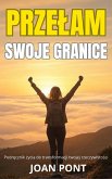 Przelam Swoje Granice (TAK, CHCE. TAK, MOGE., #4) (eBook, ePUB) Przelam Swoje Granice (TAK, CHCE. TAK, MOGE., #4) (eBook, ePUB)