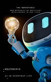 The Importance and Necessity of Artificial Intelligence in Our Lives (eBook, ePUB)