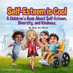 Self-Esteem is Cool (eBook, ePUB) Self-Esteem is Cool (eBook, ePUB)