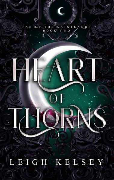 Heart of Thorns (Fae of The Saintlands, #2) (eBook, ePUB)