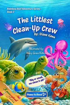 The Littlest Clean - Up Crew (Rainbow Reef Adventures Series, #2) (eBook, ePUB) - Kann, Diane