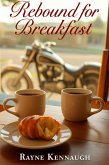 Rebound for Breakfast (eBook, ePUB)