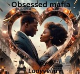 Obsessed Mafia (eBook, ePUB) Obsessed Mafia (eBook, ePUB)