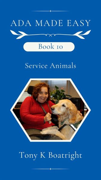 Book 10 Service Animals (ADA Made Easy) (eBook, ePUB) Book 10 Service Animals (ADA Made Easy) (eBook, ePUB)