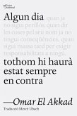 Algun dia tothom hi haurà estat en contra (eBook, ePUB) Algun dia tothom hi haurà estat en contra (eBook, ePUB)