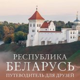 Respublika Belarus. Putevoditel dlya druzey (MP3-Download) Respublika Belarus. Putevoditel dlya druzey (MP3-Download)