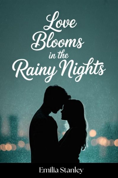 Love Blooms in the Rainy Nights (eBook, ePUB)