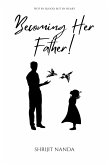 Becoming Her Father! (eBook, ePUB)