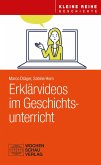 Erklärvideos im Geschichtsunterricht (eBook, PDF)