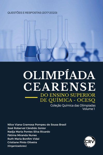 Olimpíada cearense do ensino superior de química - OCESQ Questões e Respostas (2017-2023) (eBook, ePUB)