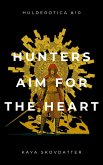 Hunters Aim for the Heart (Hulderotica, #10) (eBook, ePUB)