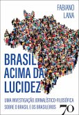 Brasil acima da lucidez (eBook, ePUB) Brasil acima da lucidez (eBook, ePUB)