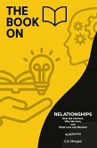 Relationships: How We Connect, Why We Hurt, and What Love Can Become (The Book On Series) (eBook, ePUB) Relationships: How We Connect, Why We Hurt, and What Love Can Become (The Book On Series) (eBook, ePUB)