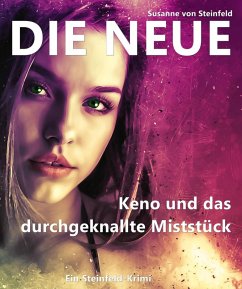 Die Neue (eBook, ePUB) - Steinfeld, Susanne von