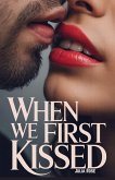When We First Kissed (eBook, ePUB) When We First Kissed (eBook, ePUB)