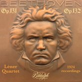 Léner Quartett Spielt Beethoven Op.131 & Op.132 Léner Quartett Spielt Beethoven Op.131 & Op.132