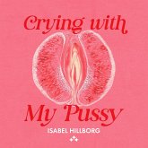 Crying With My Pussy (MP3-Download) Crying With My Pussy (MP3-Download)